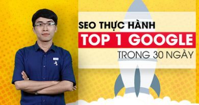 SEO thực hành - TOP 1 Google trong 30 ngày