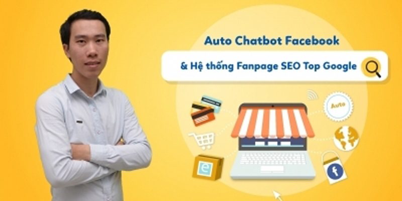 Auto Chatbot Facebook và Hệ thống Fanpage SEO Top Google