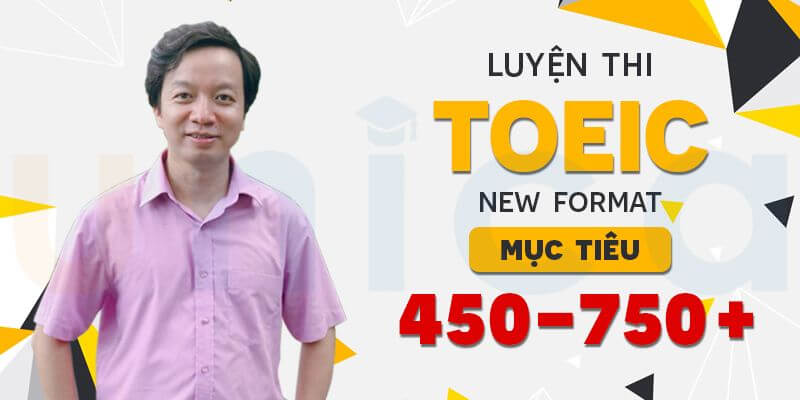 Luyên thi Toeic new format mục tiêu 450 - 750
